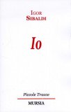 Io - Igor Sibaldi  — Libro