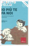 Io più Te fa Noi — Libro