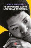 Io So Perché Canta l'Uccello in Gabbia — Libro