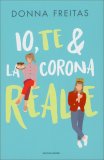 Io, Te e la Corona Reale — Libro
