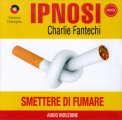 IPNOSI - SMETTERE DI FUMARE
di Charlie Fantechi