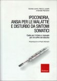 Ipocondria, Ansia per le Malattie e Disturbo da Sintomi Somatici — Libro