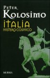 ITALIA MISTERO COSMICO —
di Peter Kolosimo

