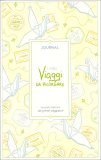 Journal - I Miei Viaggi da Ricordare — Diari e Journaling