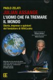 Julian Assange: l'Uomo che fa Tremare il Mondo — Libro