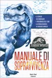 Jurassic World - Manuale di Sopravvivenza — Libro