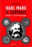Karl Marx Il Capitale Riletto a Uso dei Manager  — Libro