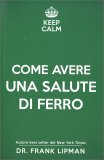 Keep Calm - Come Avere una Salute di Ferro — Libro