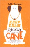 Keep Calm e Gioca con il tuo Cane — Libro