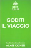 Keep Calm e Goditi il Viaggio — Libro