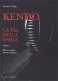 Kendo - La Via della Spada - Volume 1 — Libro