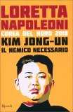Kim Jong-un - Il Nemico Necessario — Libro