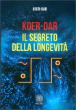 Koer-Dar - Il Segreto della Longevità — Libro