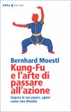 Kung-fu e l'Arte di Passare all'Azione — Libro