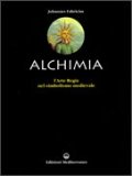 L'alchimia - L'Arte Regia nel Simbolismo Medievale  — Libro
