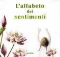 L' Alfabeto Dei Sentimenti. Ediz. A Colori — Libro