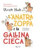 L' Anatra Zoppa E La Gallina Cieca  — Libro