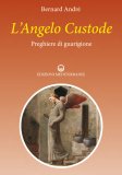 L'Angelo Custode - Preghiere di Guarigione — Libro