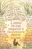 L'Anno in cui Imparai a Raccontare Storie — Libro