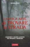 L'antica Arte di Trovare la Strada  — Libro