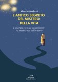 L'Antico Segreto del Mistero della Vita — Libro