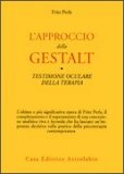 L'Approccio della Gestalt - Testimone Oculare della Terapia  — Libro