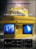 L'arca di Mosè e l'Accumulatore di Reich - Formato Grande  — Libro