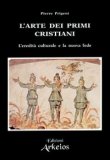 L'arte dei Primi Cristiani — Libro