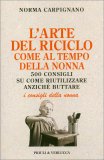 L'Arte del Riciclo Come al Tempo della Nonna — Libro