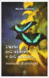 L'Arte del Vivere e del Morire... — Libro