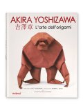 L'Arte dell'Origami - Akira Yoshizawa — Libro