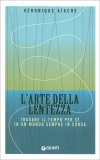 L'Arte della Lentezza — Libro