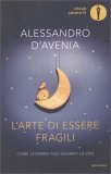 L'Arte di Essere Fragili — Libro