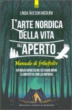 L'Arte Scandinava di Vivere all'Aria Aperta — Libro