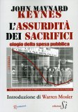 L'ASSURDITà DEI SACRIFICI
Elogio della spesa pubblica
di John Maynard Keynes

