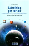 L'Astrofisica per Curiosi — Libro