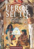 L'Eroe sei Tu — Libro