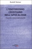 L'esoterismo Cristiano nell'Apocalisse  — Libro