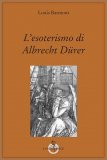L'Esoterismo di Albrecht Durer — Libro