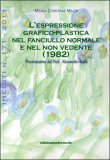 L'Espressione Grafico-Plastica nel Fanciullo Normale e nel Non Vedente (1982) — Libro