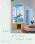 L'idea di Sintesi tra Spiritualità e Arte del Costruire — Libro