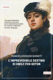 L' Imprevedibile Destino Di Emily Fox-Seton  — Libro