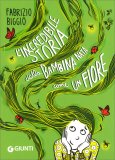 L'Incredibile Storia della Bambina Nata Come un Fiore — Libro