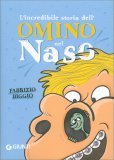 L'incredibile Storie dell'Omino nel Naso — Libro