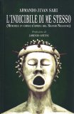 L'INDICIBILE DI ME STESSO
Memorie in corso d'opera del Signor Nessuno
di Armando Jivan Sahi