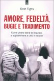 Amore, fedeltà, bugie e tradimento — Libro