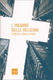 L'Inganno delle Religioni — Libro