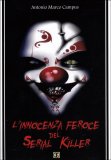 L'Innocenza Feroce del Serial Killer — Libro
