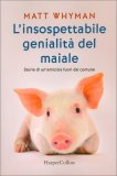 L'insospettabile Genialità del Maiale — Libro