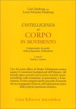 L'Intelligenza del Corpo in Movimento — Libro
